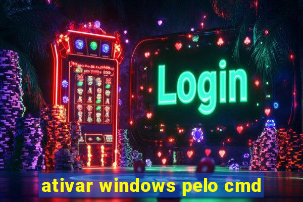 ativar windows pelo cmd